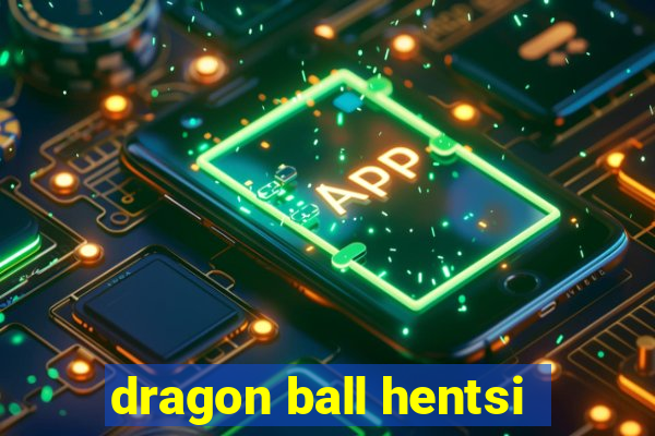 dragon ball hentsi